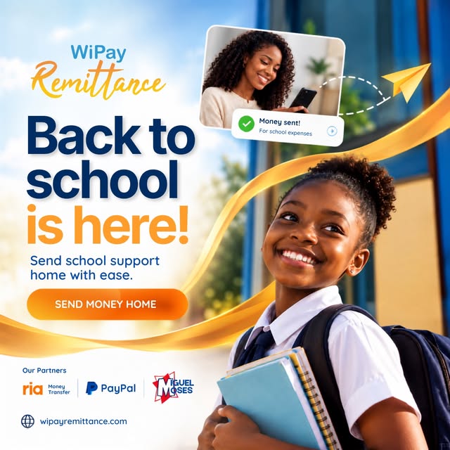 WiPay Remittance back-to-school campaign: Send school support home with ease.